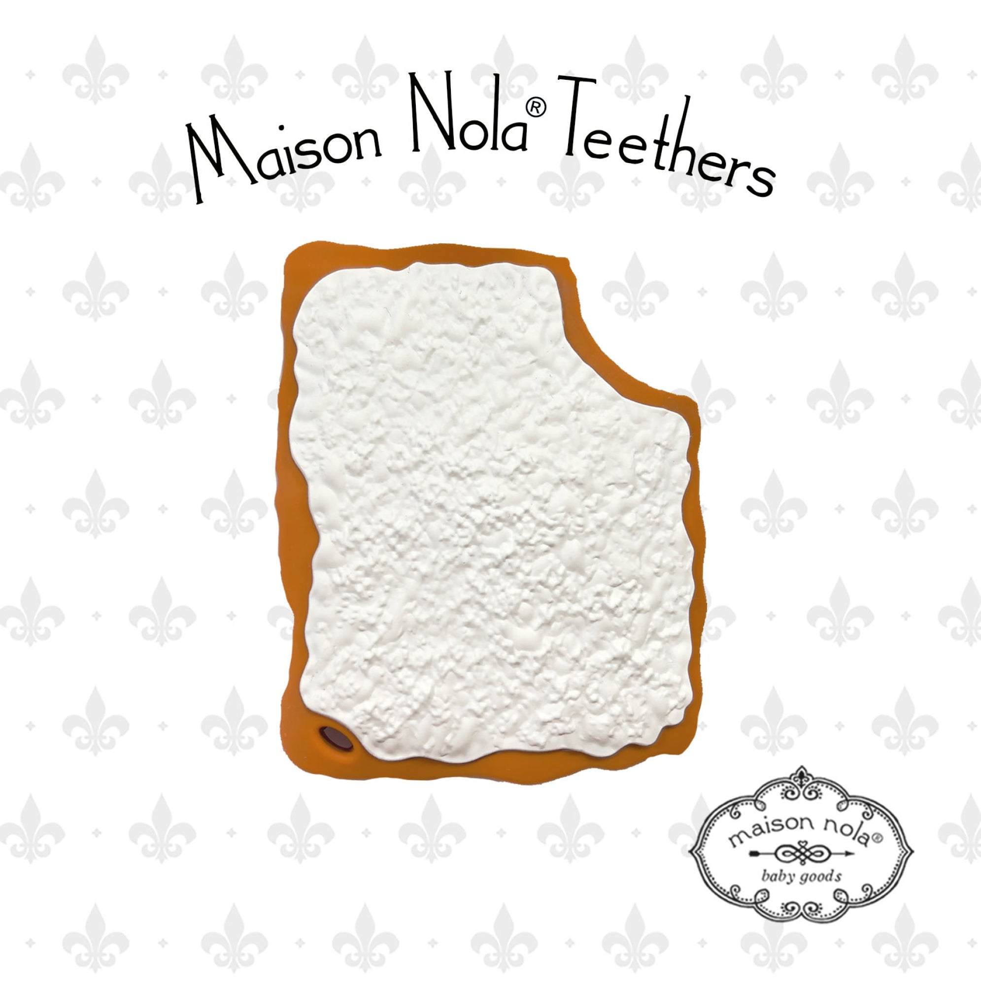 Maison Nola Teethers Beignet